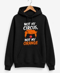 High-quality product with unique design – Not My Circus Not My Orange Shirt