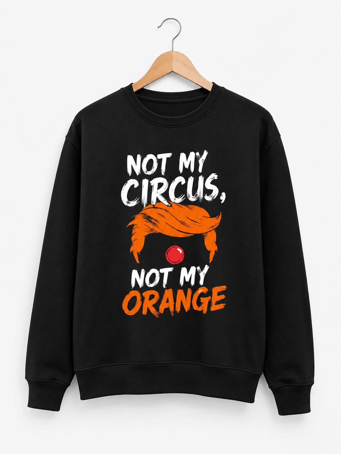 High-quality product with unique design – Not My Circus Not My Orange Shirt