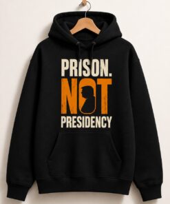 High-quality product with unique design – Prison Not Presidency Trump Shirt