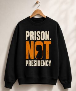 High-quality product with unique design – Prison Not Presidency Trump Shirt