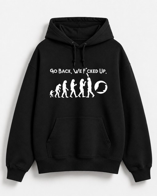 High-quality product with unique design – Go Back We Fcked Up T Shirt