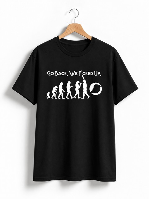 High-quality product with unique design – Go Back We Fcked Up T Shirt