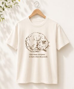 High-quality product with unique design – I Just Want Everyone To Have What They Need Shirt