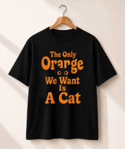 High-quality product with unique design – The Only Orange We Want Is A Cat Shirt
