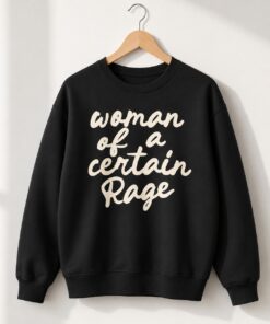 High-quality product with unique design – Women Of A Certain Rage Shirt