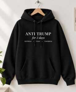 High-quality product with unique design – Anti Trump For Days Yesterday Today Tomorrow Shirt